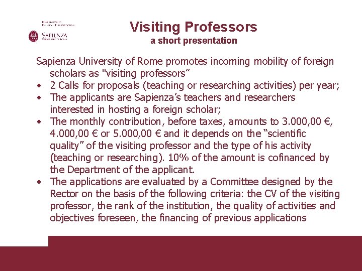 Visiting Professors a short presentation Sapienza University of Rome promotes incoming mobility of foreign