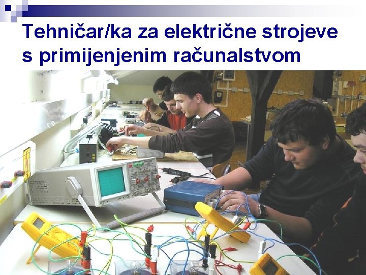 Tehničar/ka za električne strojeve s primijenjenim računalstvom 