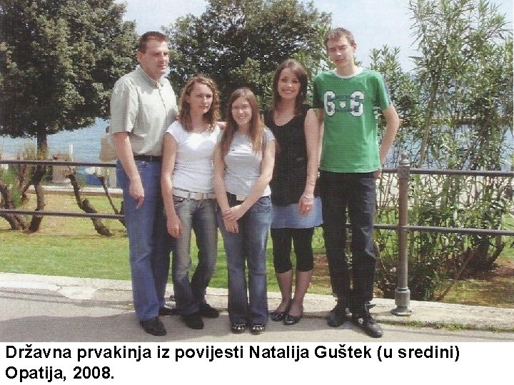 Državna prvakinja iz povijesti Natalija Guštek (u sredini) Opatija, 2008. 