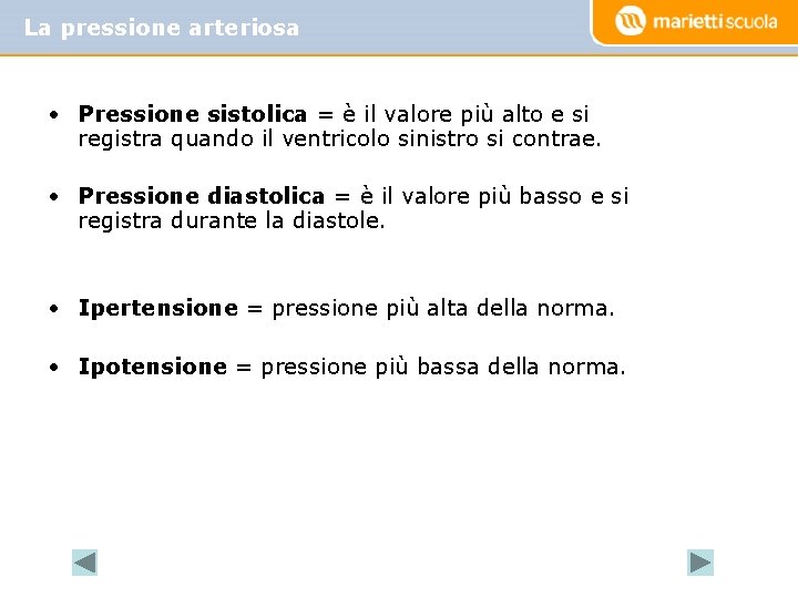 La pressione arteriosa • Pressione sistolica = è il valore più alto e si