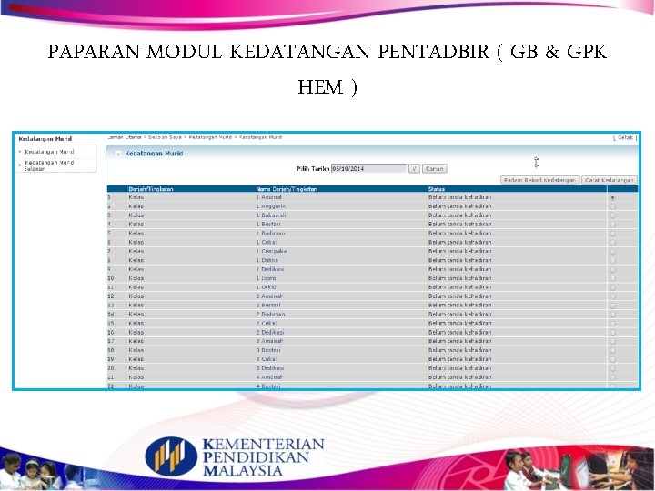 PAPARAN MODUL KEDATANGAN PENTADBIR ( GB & GPK HEM ) 