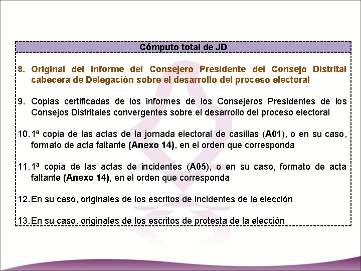 Cómputo total de JD 8. Original del informe del Consejero Presidente del Consejo Distrital