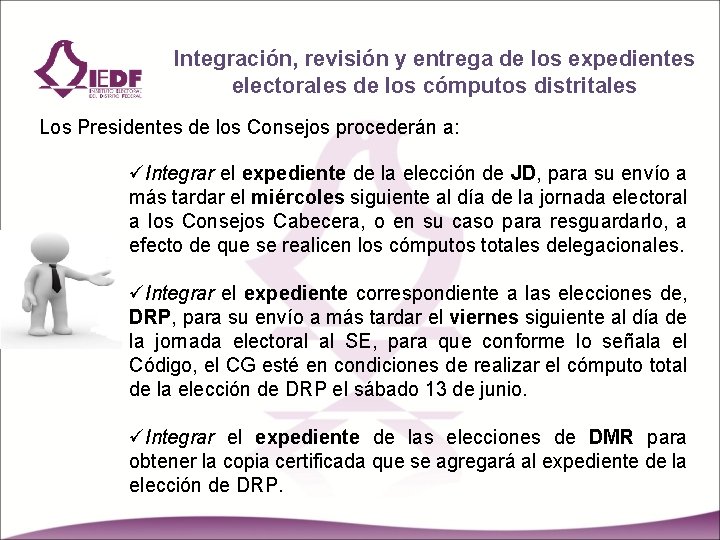 Integración, revisión y entrega de los expedientes electorales de los cómputos distritales Los Presidentes
