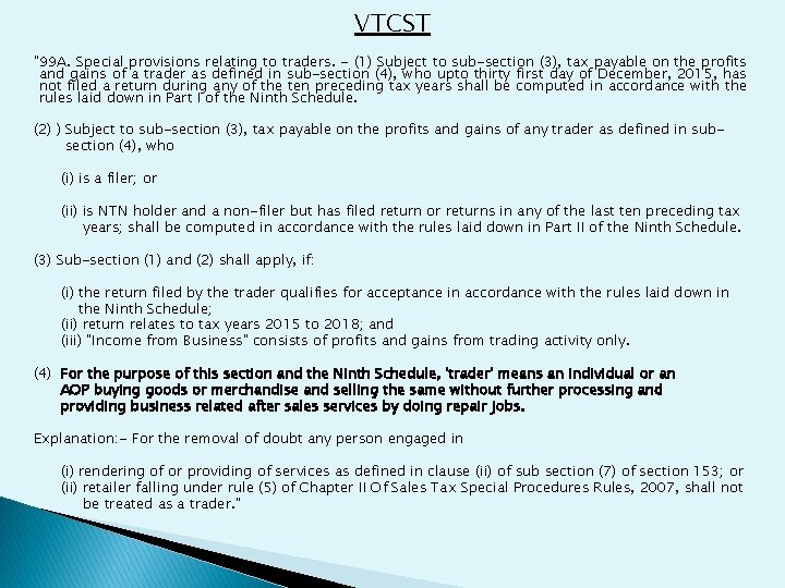 VTCST "99 A. Special provisions relating to traders. - (1) Subject to sub-section (3),