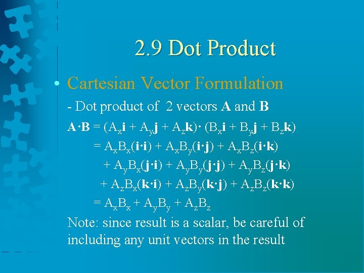 2. 9 Dot Product • Cartesian Vector Formulation - Dot product of 2 vectors