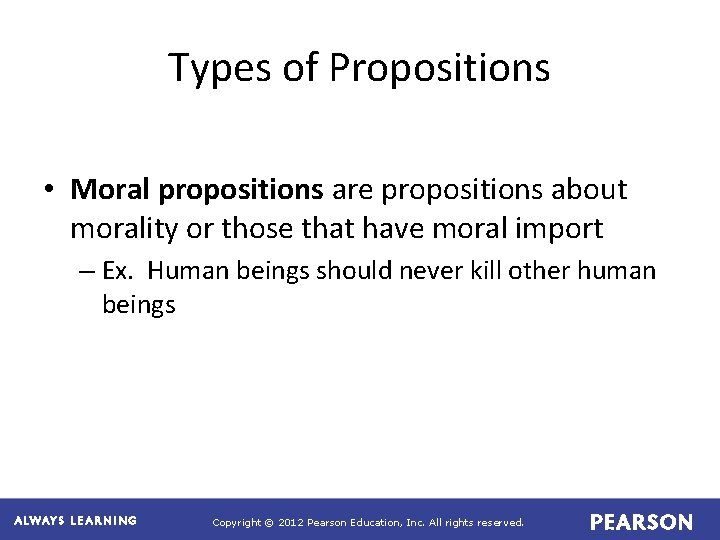 Types of Propositions • Moral propositions are propositions about morality or those that have Types of Propositions • Moral propositions are propositions about morality or those that have