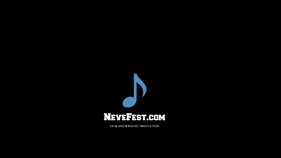 Neve. Fest (UK) Ltd Italy's leading Ski, Snowboard and Music Festival 