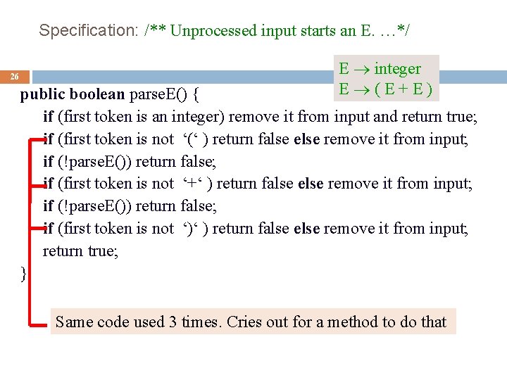 Specification: /** Unprocessed input starts an E. …*/ 26 E integer E (E+E) public