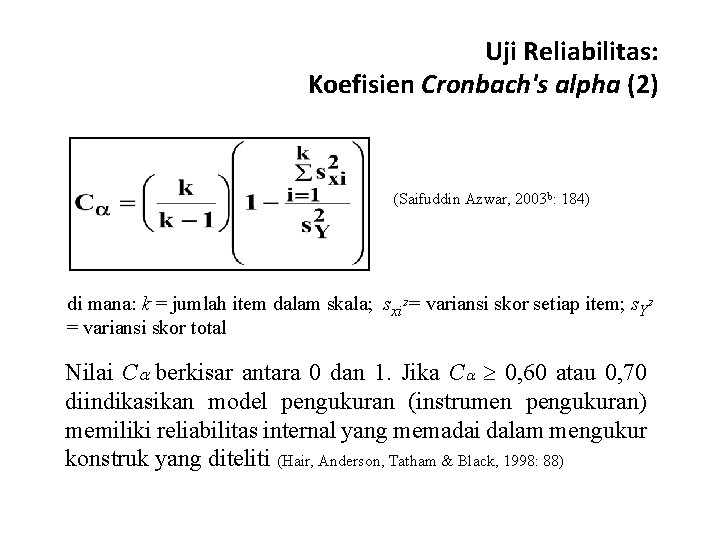 Uji Reliabilitas: Koefisien Cronbach's alpha (2) (Saifuddin Azwar, 2003 b: 184) di mana: k