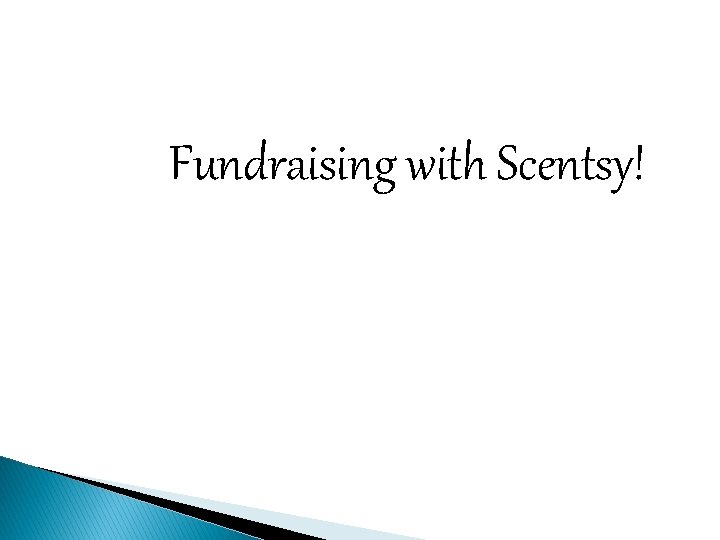 Fundraising with Scentsy! 
