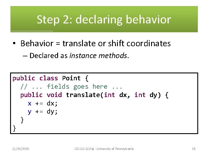 Step 2: declaring behavior • Behavior = translate or shift coordinates – Declared as