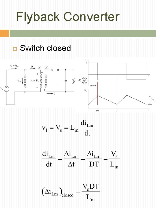 Flyback Converter Switch closed 