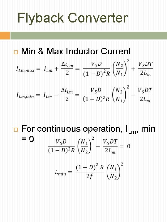 Flyback Converter Min & Max Inductor Current For continuous operation, ILm, min = 0