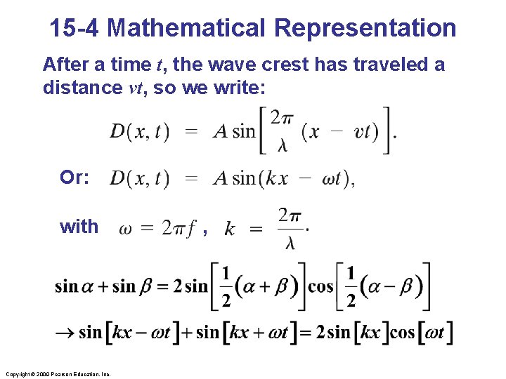 15 -4 Mathematical Representation After a time t, the wave crest has traveled a
