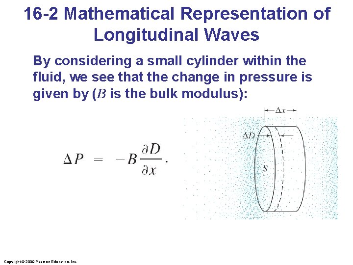 16 -2 Mathematical Representation of Longitudinal Waves By considering a small cylinder within the