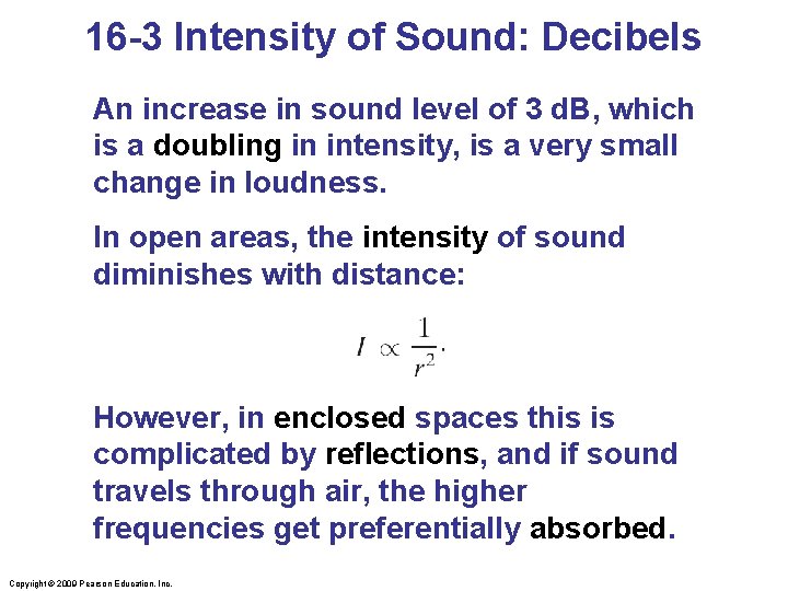 16 -3 Intensity of Sound: Decibels An increase in sound level of 3 d.