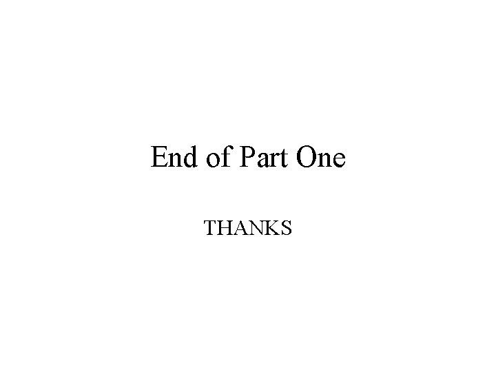 End of Part One THANKS 