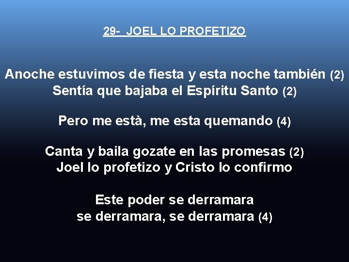 29 - JOEL LO PROFETIZO Anoche estuvimos de fiesta y esta noche también (2)