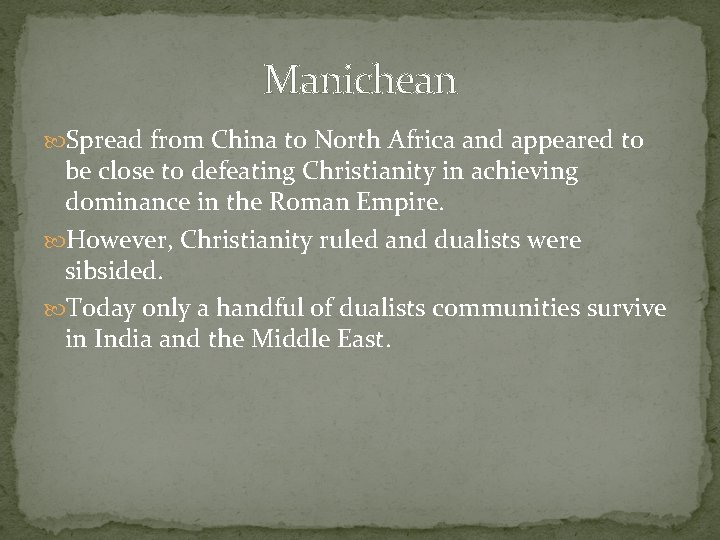 Manichean Spread from China to North Africa and appeared to be close to defeating