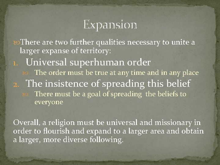 Expansion There are two further qualities necessary to unite a larger expanse of territory: