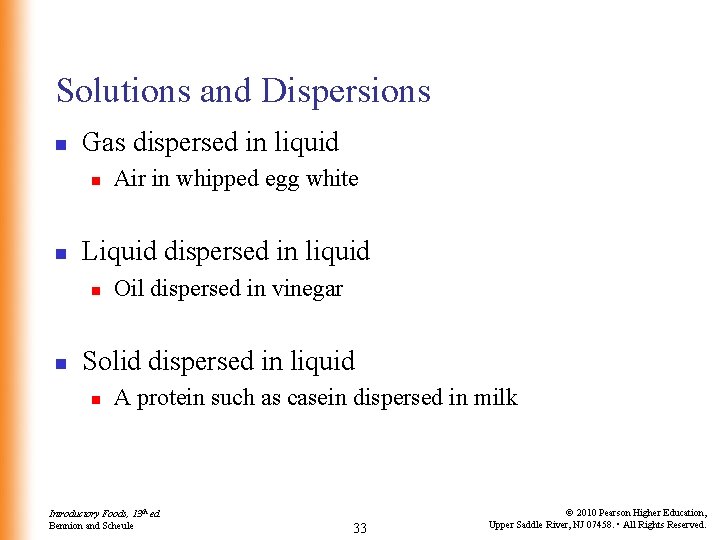 Solutions and Dispersions n Gas dispersed in liquid n n Liquid dispersed in liquid