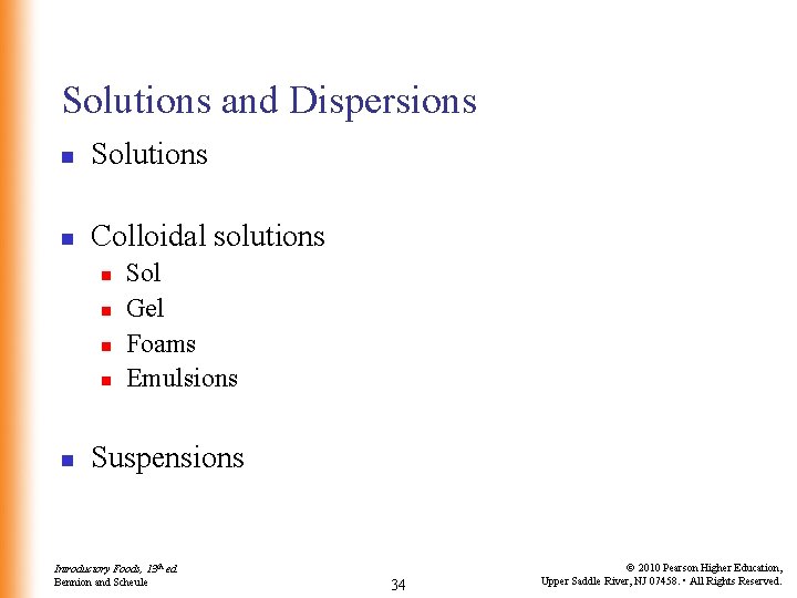 Solutions and Dispersions n Solutions n Colloidal solutions n n n Sol Gel Foams