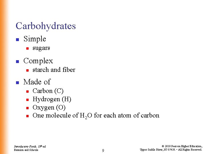 Carbohydrates n Simple n n Complex n n sugars starch and fiber Made of