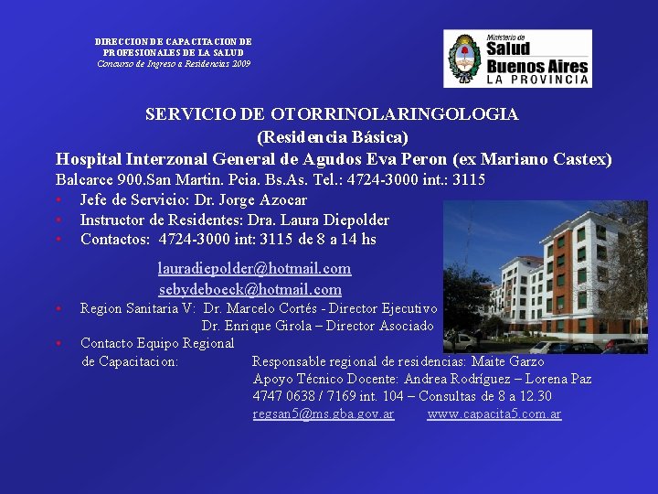 DIRECCION DE CAPACITACION DE PROFESIONALES DE LA SALUD Concurso de Ingreso a Residencias 2009