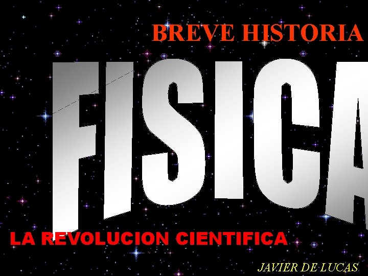 BREVE HISTORIA LA REVOLUCION CIENTIFICA JAVIER DE LUCAS 