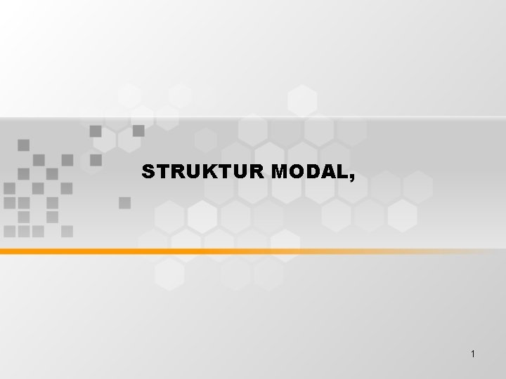 STRUKTUR MODAL, 1 