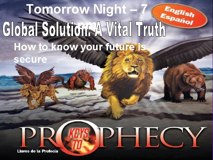 Tomorrow Night – 7 pm How to know your future is secure 