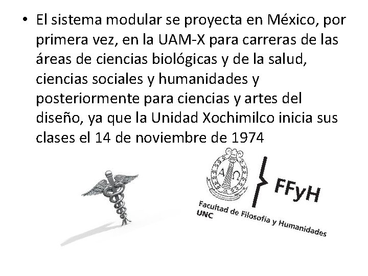 • El sistema modular se proyecta en México, por primera vez, en la • El sistema modular se proyecta en México, por primera vez, en la