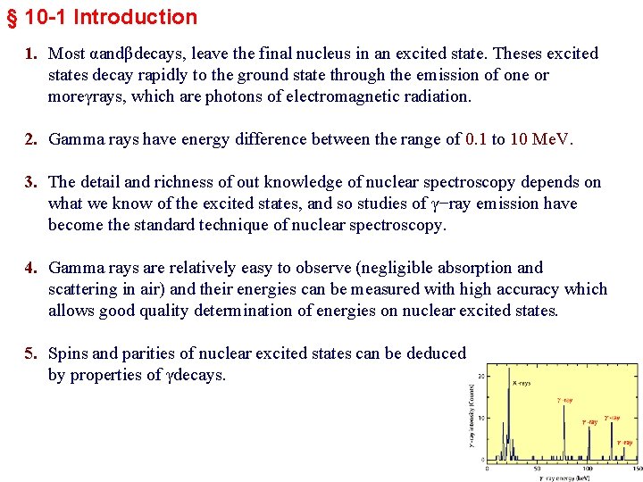 § 10 -1 Introduction 1. Most αandβdecays, leave the final nucleus in an excited