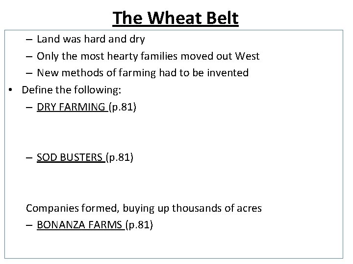 The Wheat Belt – Land was hard and dry – Only the most hearty