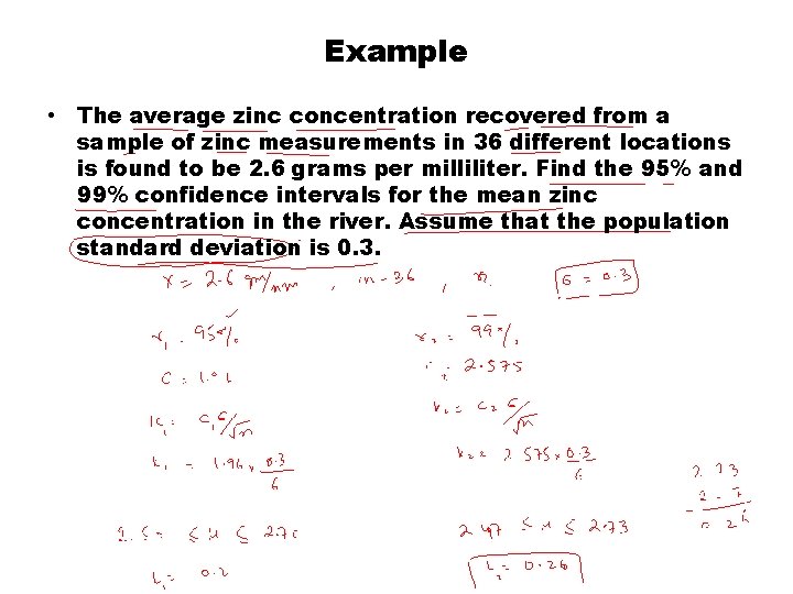 Example • The average zinc concentration recovered from a sample of zinc measurements in