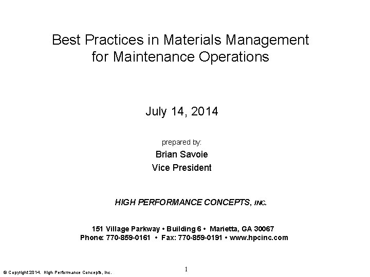 Best Practices in Materials Management for Maintenance Operations July 14, 2014 prepared by: Brian