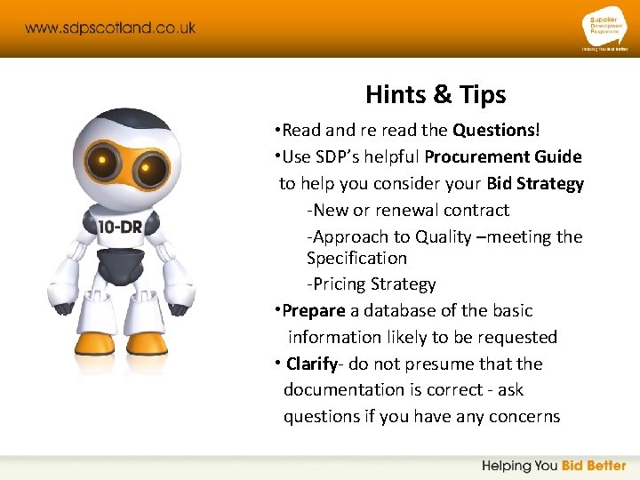 Hints & Tips • Read and re read the Questions! • Use SDP’s helpful