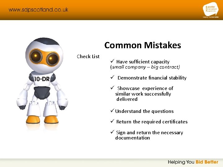 Common Mistakes Check List ü Have sufficient capacity (small company – big contract) ü