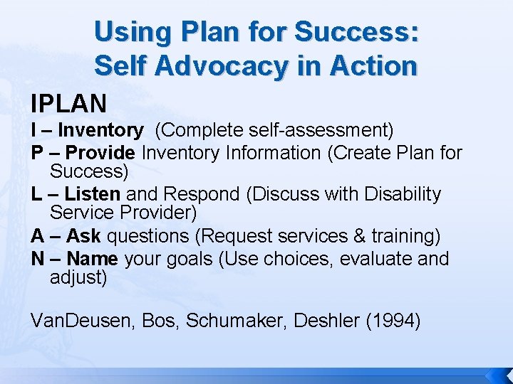 Using Plan for Success: Self Advocacy in Action IPLAN I – Inventory (Complete self-assessment)