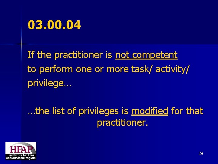 03. 00. 04 If the practitioner is not competent to perform one or more
