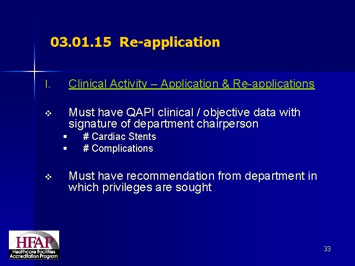 03. 01. 15 Re-application I. Clinical Activity – Application & Re-applications v Must have