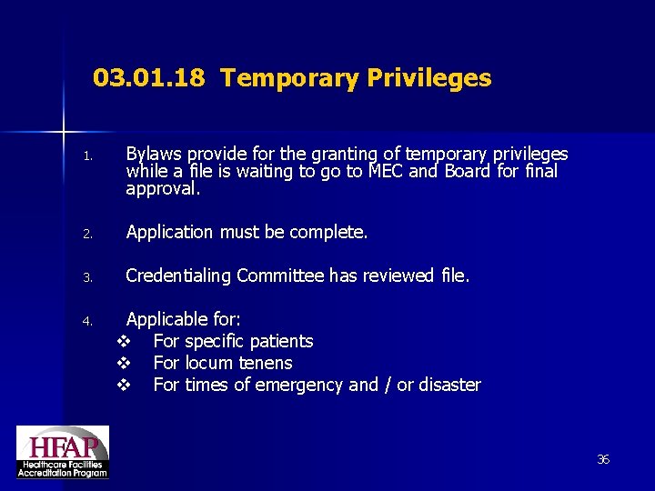 03. 01. 18 Temporary Privileges 1. Bylaws provide for the granting of temporary privileges 03. 01. 18 Temporary Privileges 1. Bylaws provide for the granting of temporary privileges