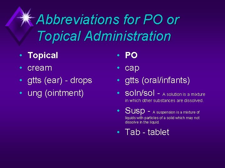 Abbreviations for PO or Topical Administration • • Topical cream gtts (ear) - drops