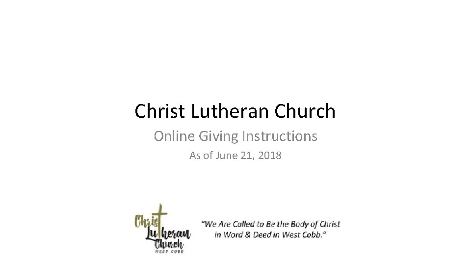 Christ Lutheran Church Online Giving Instructions As of June 21, 2018 