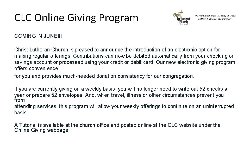 CLC Online Giving Program COMING IN JUNE!!! Christ Lutheran Church is pleased to announce