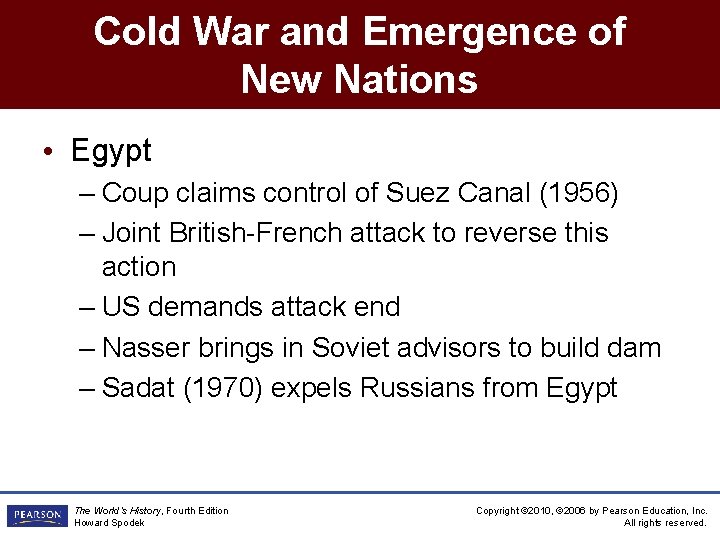 Cold War and Emergence of New Nations • Egypt – Coup claims control of