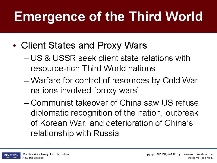 Emergence of the Third World • Client States and Proxy Wars – US &