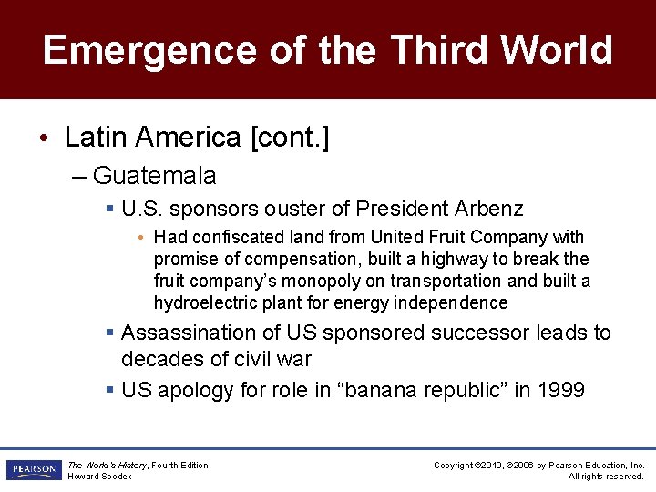 Emergence of the Third World • Latin America [cont. ] – Guatemala § U.