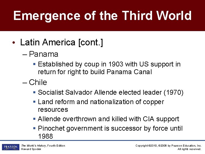 Emergence of the Third World • Latin America [cont. ] – Panama § Established