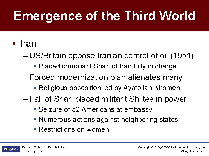 Emergence of the Third World • Iran – US/Britain oppose Iranian control of oil